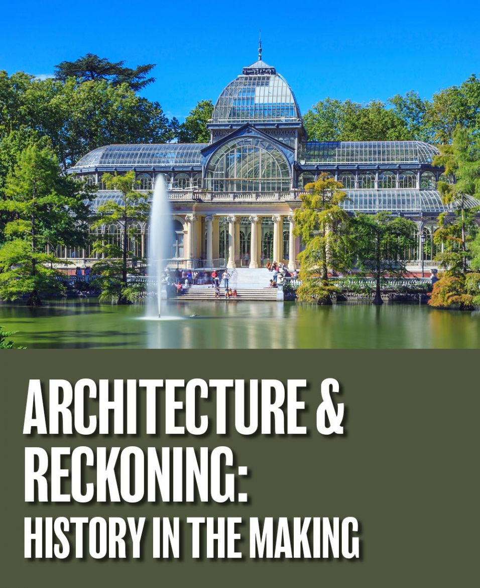 Architecture And Reckoning – History In The Making